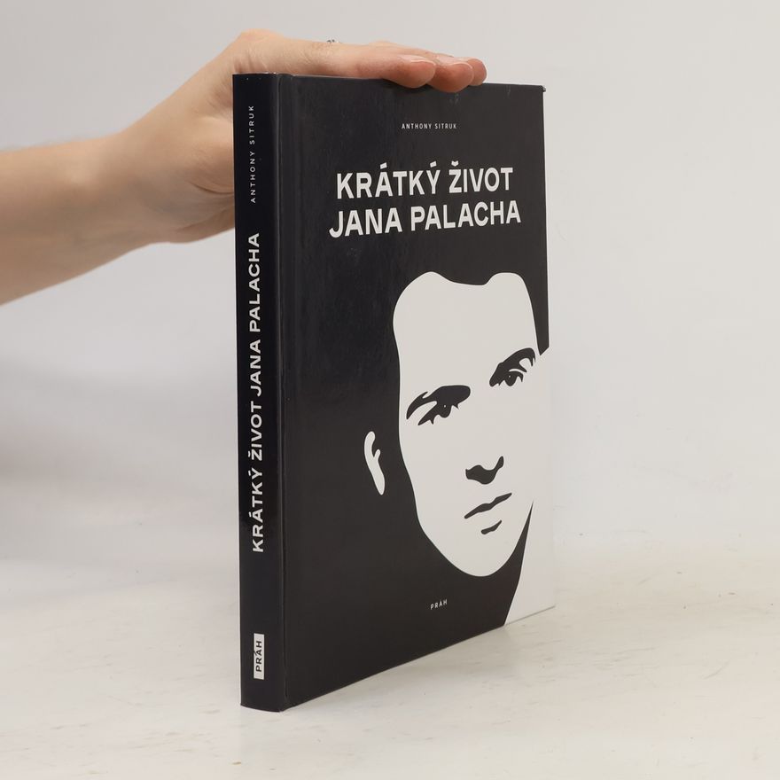 Anthony Sitruk Krátký život Jana Palacha