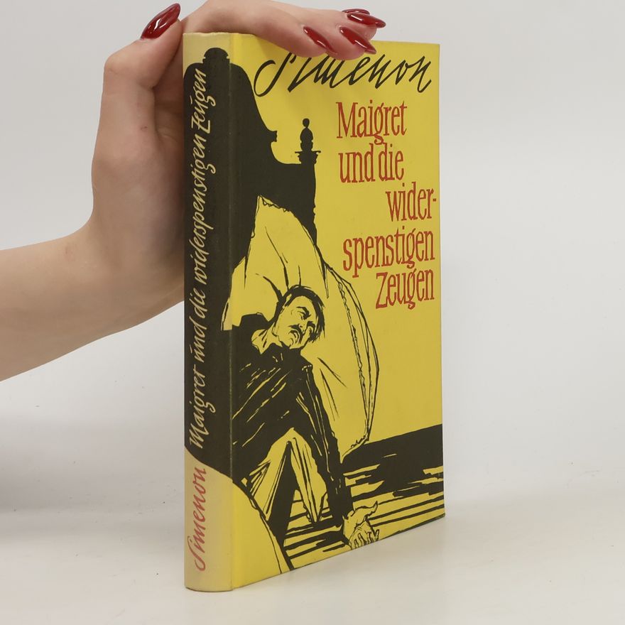 Georges Simenon Maigret und die widerspenstigen Zeugen