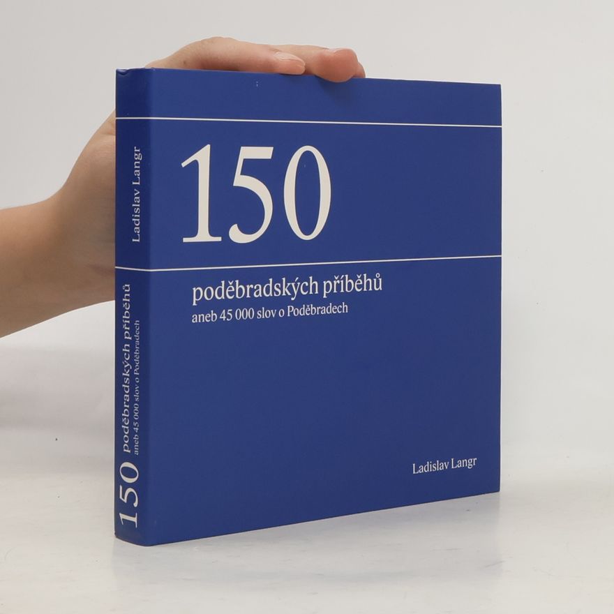 Ladislav Langr 150 poděbradských příběhů