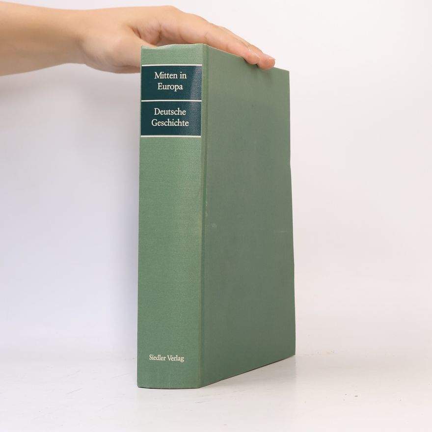 Autorenkollektiv Mitten in Europa. Deutsche Geschichte
