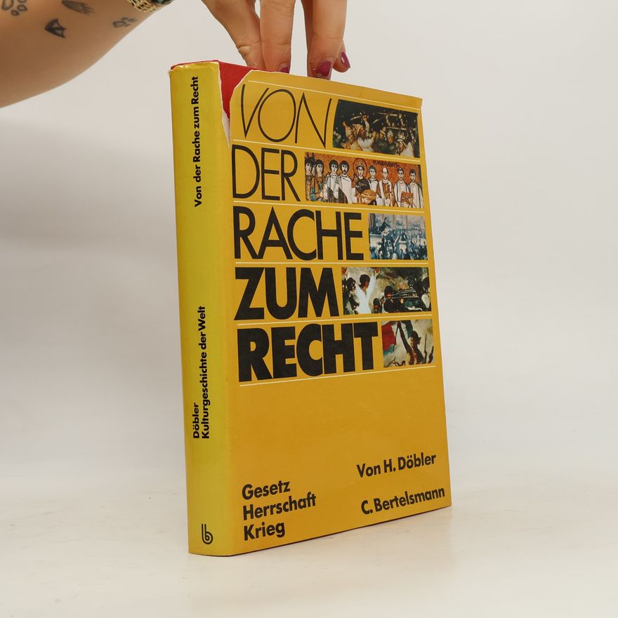 Hannsferdinand Döbler Von der Rache zum Recht