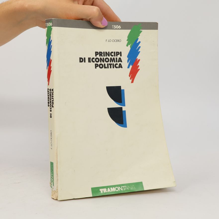 F. Lo Cicero Principi di economia politica. Per gli Ist. Tecnici commerciali