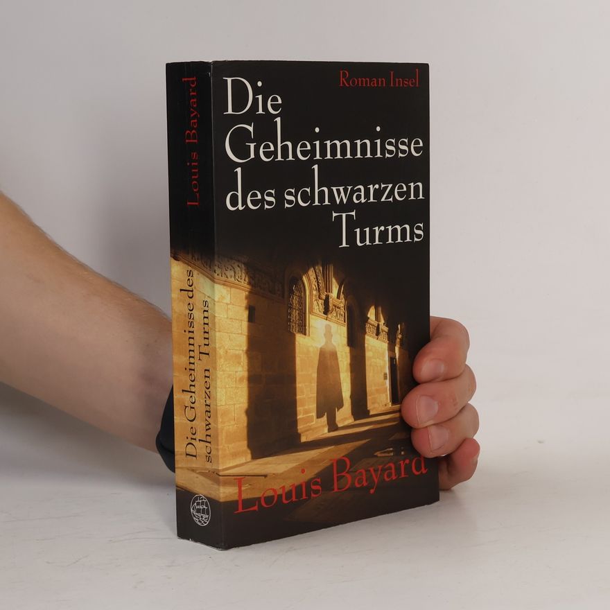 Louis Bayard Die Geheimnisse des schwarzen Turms