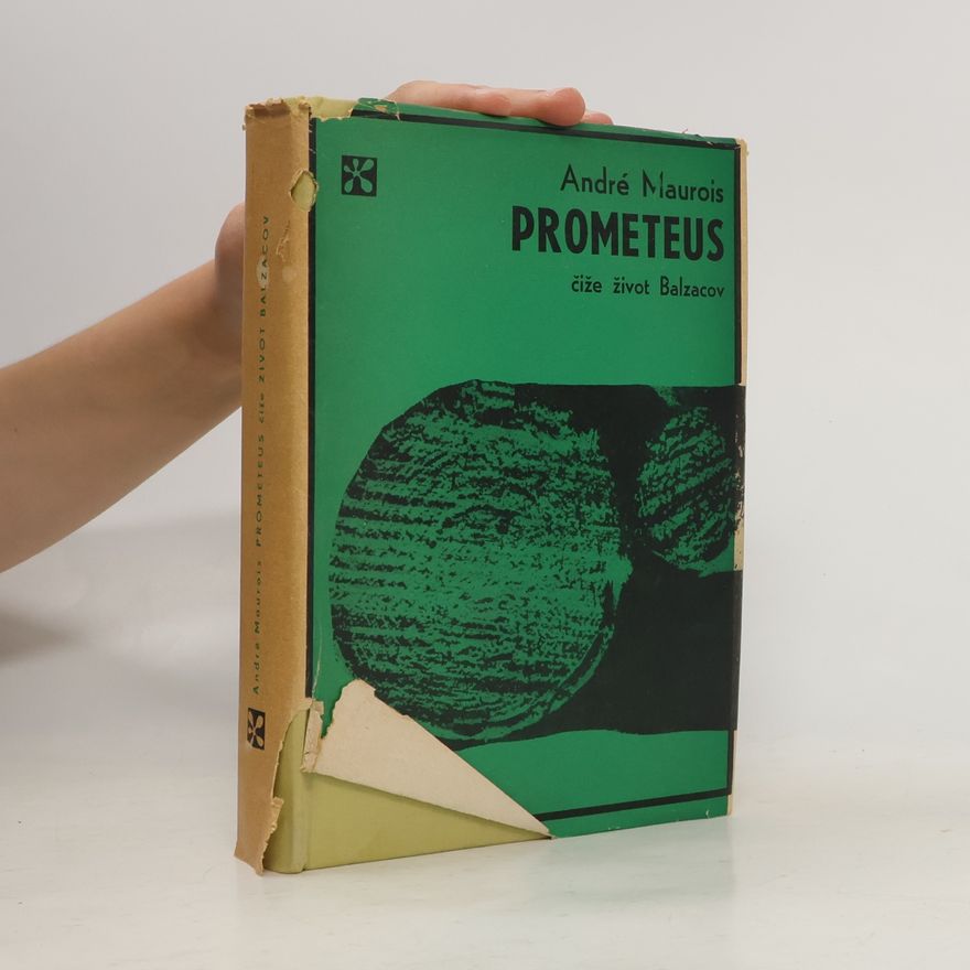 André Maurois Prometheus čiže život Balzacov