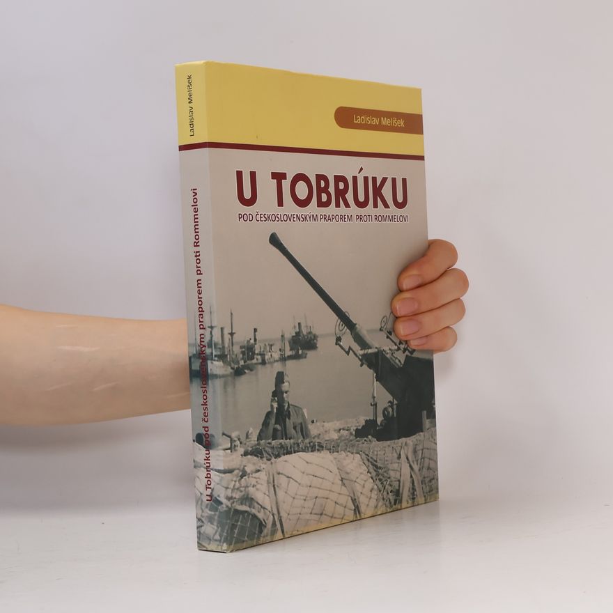 Ladislav Melíšek U Tobrúku pod československým praporem proti Rommelovi