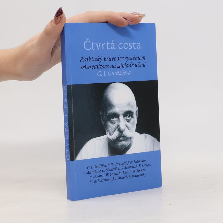 Marko Janicki Čtvrtá cesta: Praktický průvodce systémem seberealizace na základě učení G.I. Gurdžijeva
