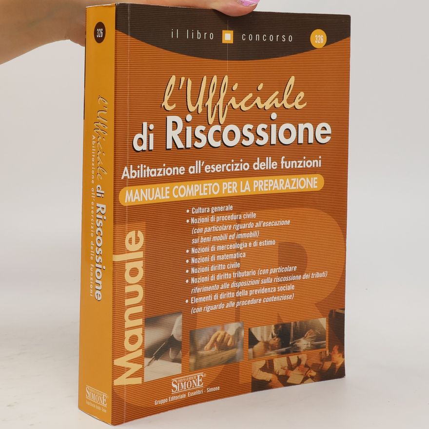 Autorenkollektiv Il libro concorso - 326: L'Ufficiale di riscossione. Abilitazione all'esercizio delle funzioni. Manuale completo per la preparazione
