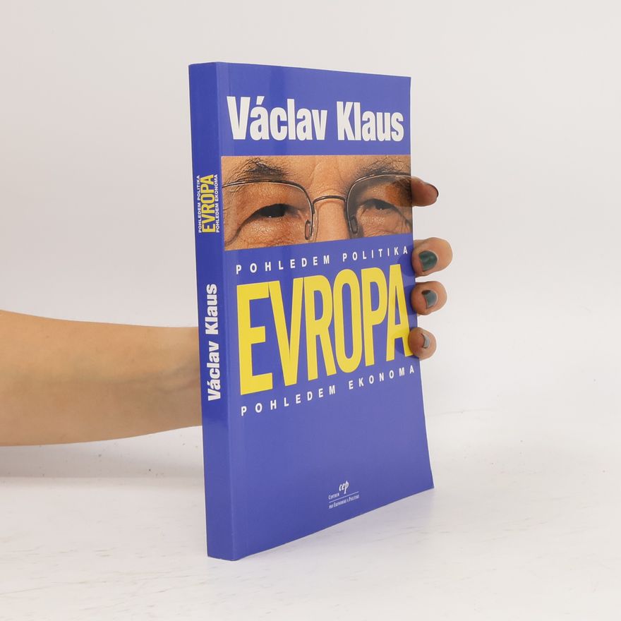 Václav Klaus Evropa pohledem politika. Pohledem ekonoma