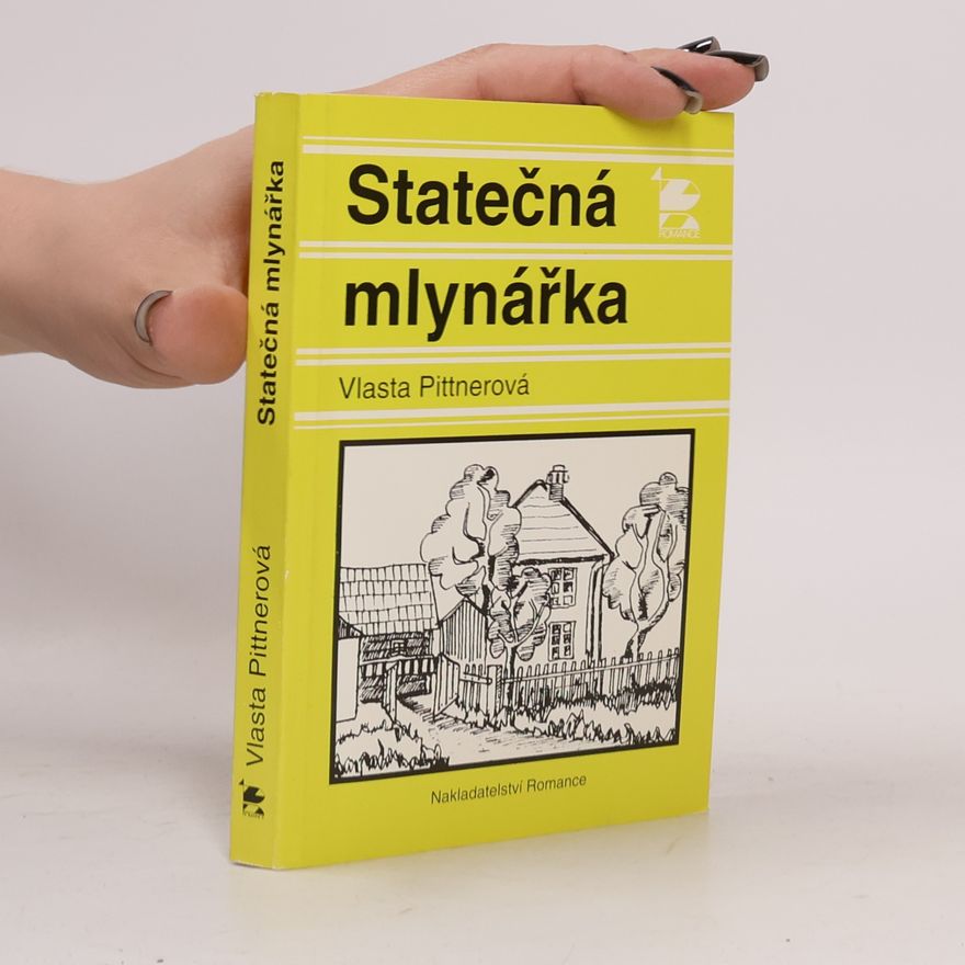 Vlasta Pittnerová Statečná mlynářka