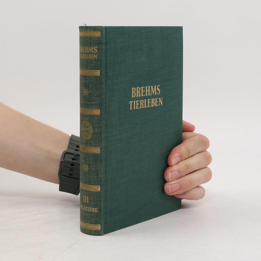 Alfred Edmund Brehm Brehms Tierleben 3. Säugetiere III