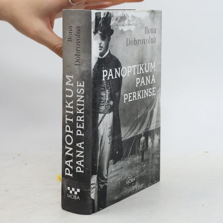 Ilona Dobrovolná Panoptikum pana Perkinse