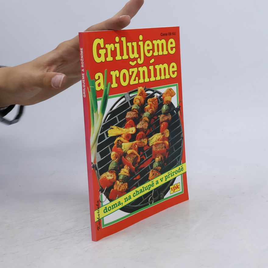Libuše Vlachová Grilujeme a rožníme