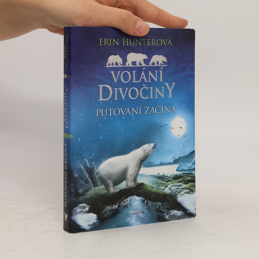 Erin Hunter Volání divočiny. Putování začíná