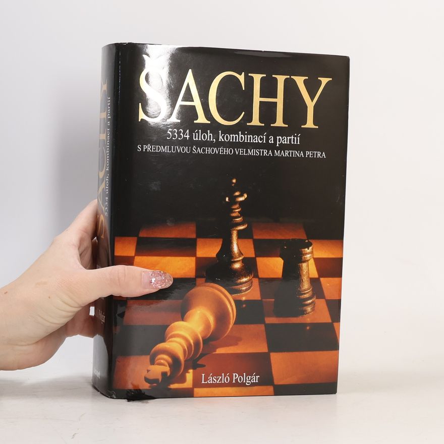 László Polgár Šachy : 5334 úloh, kombinací a partií