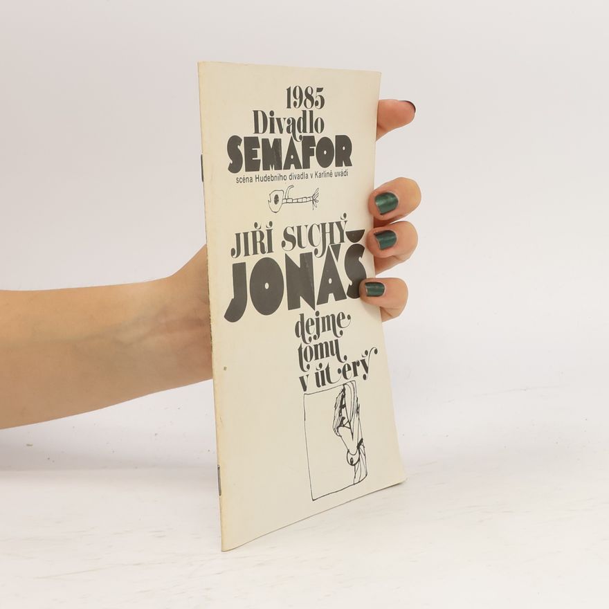 Jiří Suchý Jonáš, dejme tomu v úterý