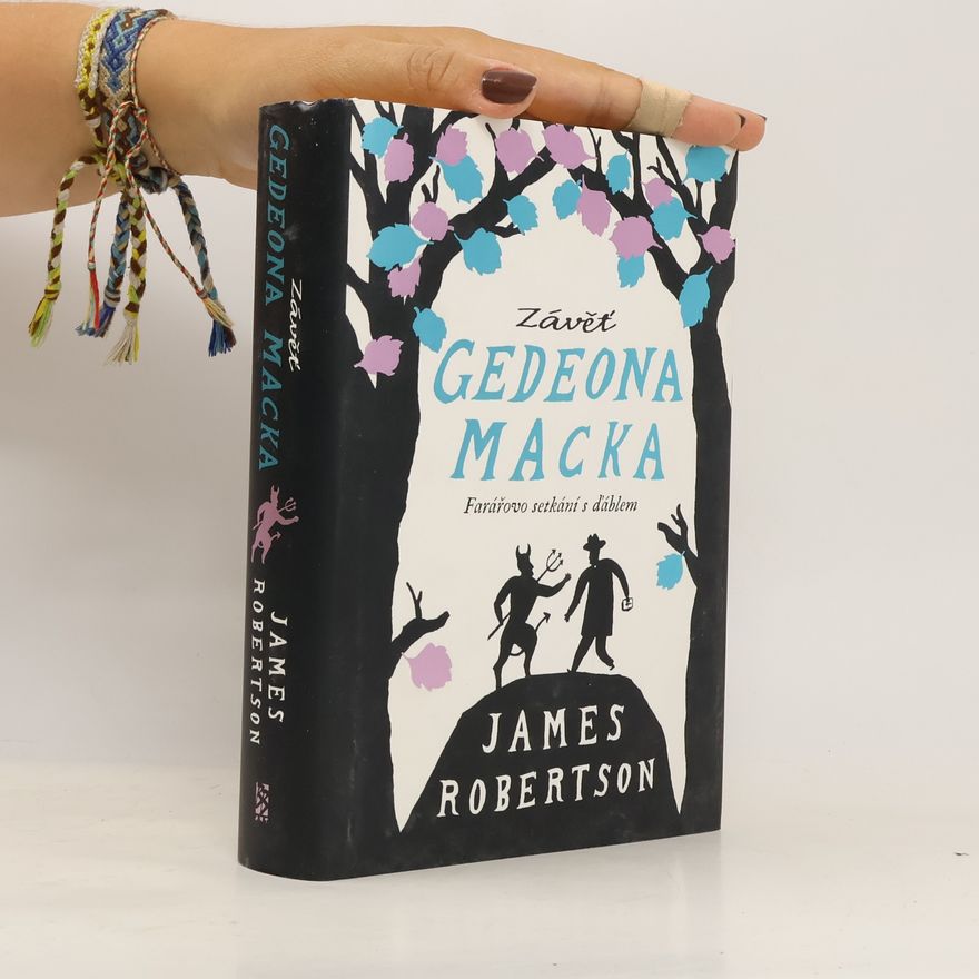 James Robertson Závěť Gedeona Macka