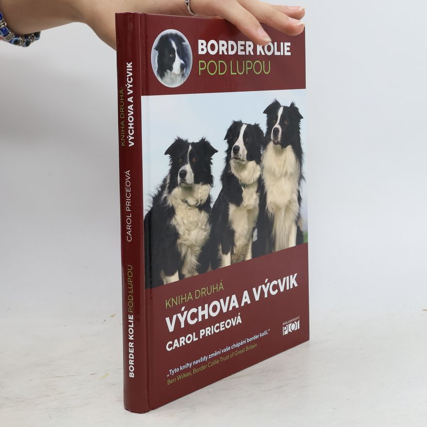 Carol Price Border kolie pod lupou. Kniha druhá: výchova a výcvik