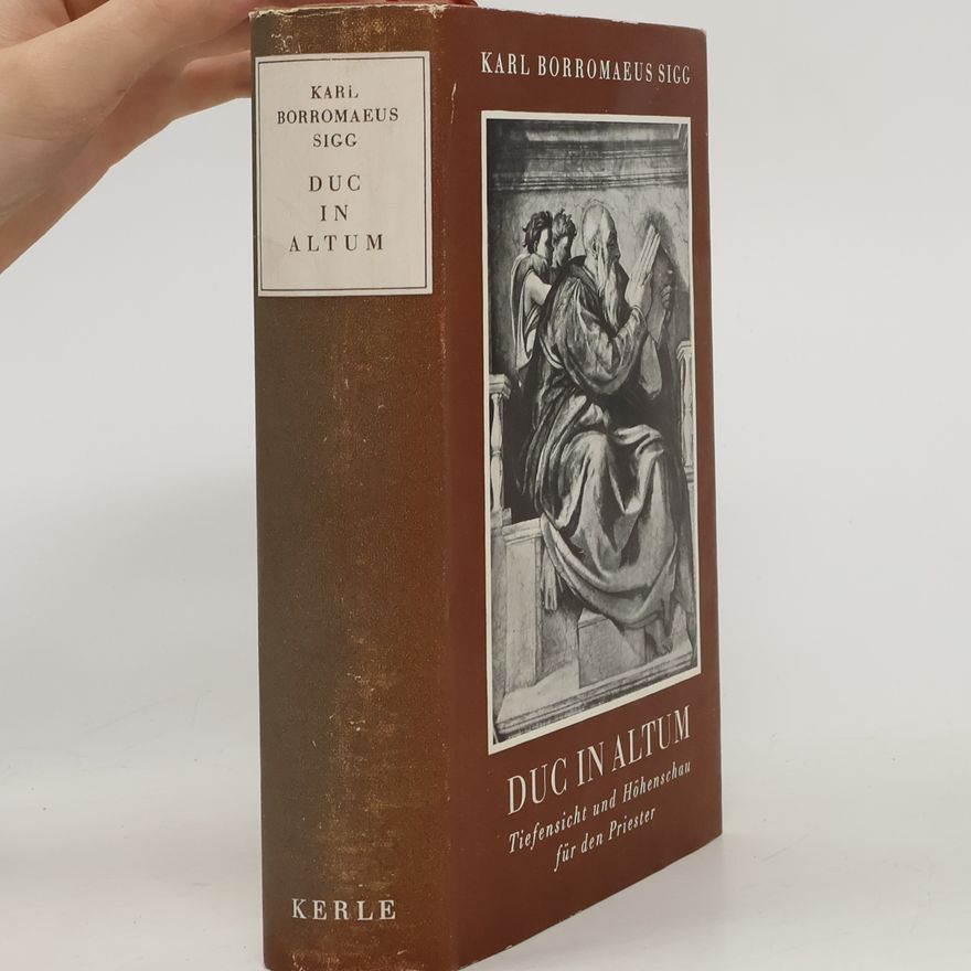 Karl Borromaeus Sigg Duc in Altum