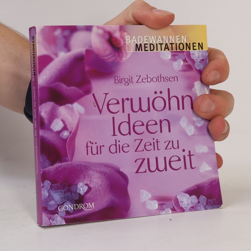 Birgit Zebothsen Verwöhn-Ideen für die Zeit zu zweit