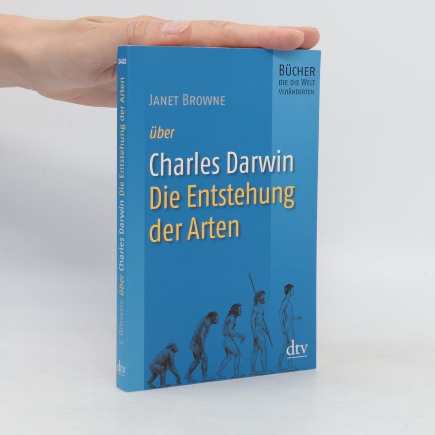 Jane Brown Bücher, die die Welt veränderten: Janet Browne über Charles Darwin, die Entstehung der Arten