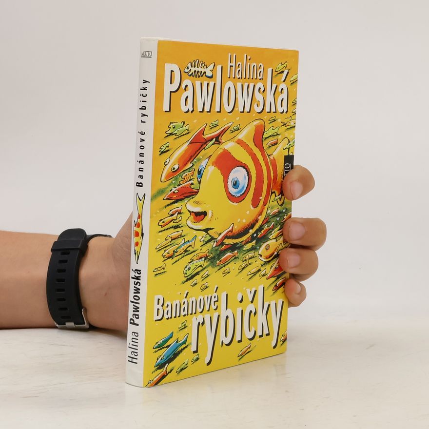 Halina Pawlowská Banánové rybičky