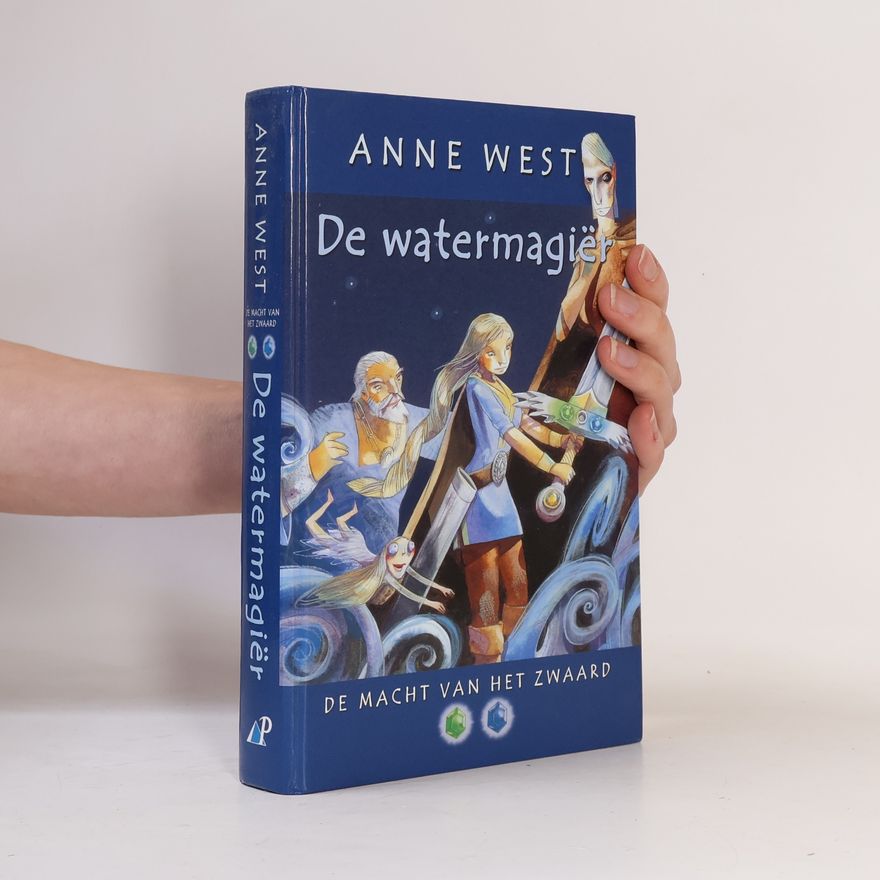 Anne West De macht van het zwaard - 2: De watermagiër