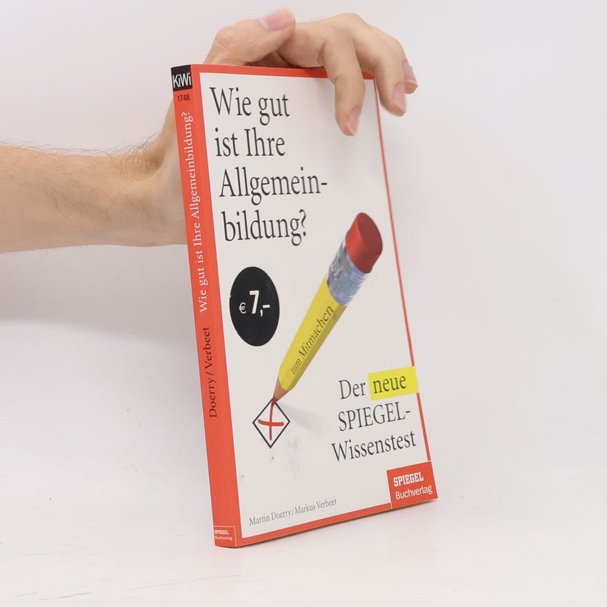 Markus Verbeet Wie gut ist Ihre Allgemeinbildung?. Der neue Spiegel-Wissenstest