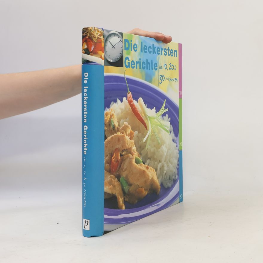 Autorenkollektiv Die leckersten Gerichte in 10, 20 & 30 Minuten