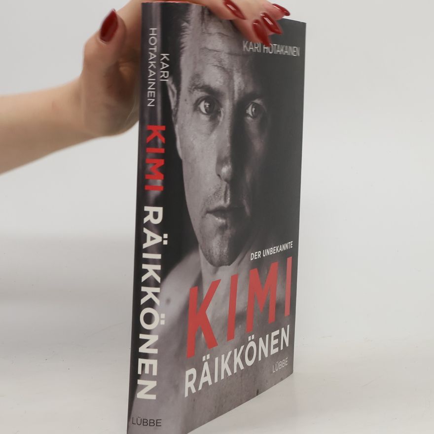 Kari Hotakainen Der unbekannte Kimi Räikkönen