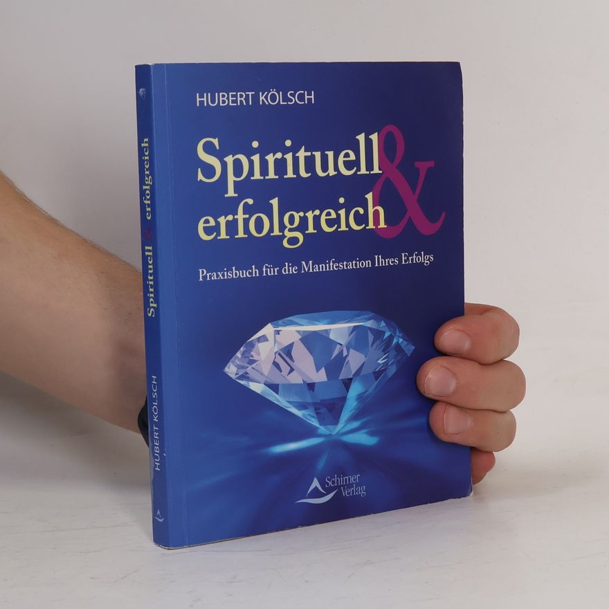Hubert Kölsch Spirituell & erfolgreich