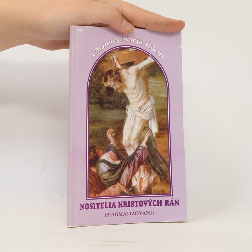 Johannes Maria Höcht Nositelia Kristových rán