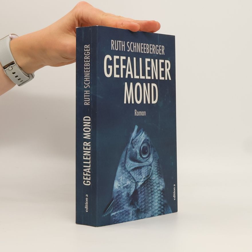 Ruth Schneeberger Gefallener Mond