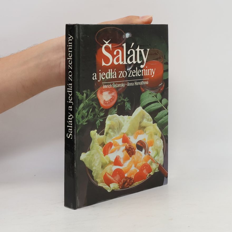 Anna Horváthová Šaláty a jedlá zo zeleniny