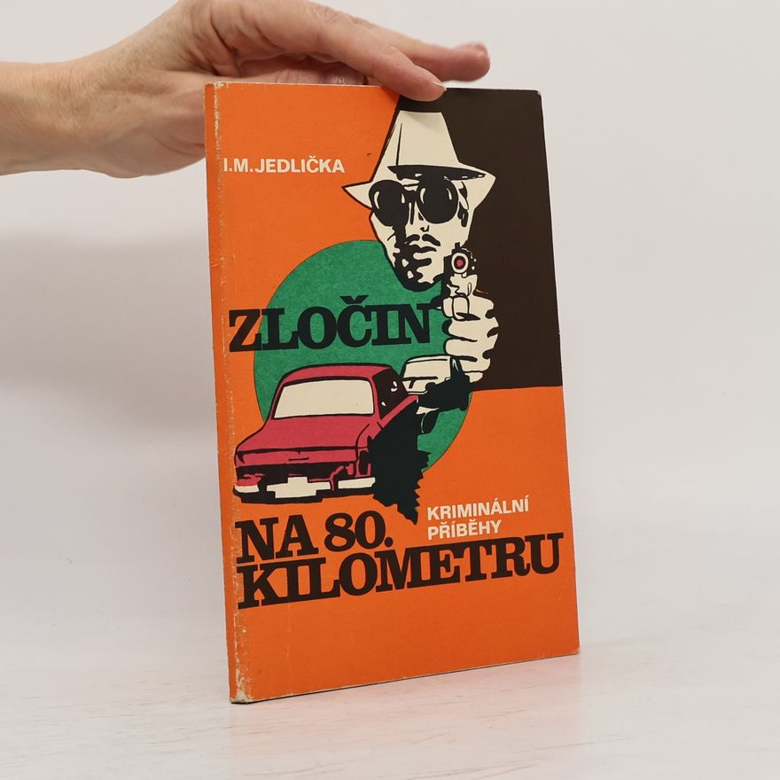 Ivan Milan Jedlička Zločin na 80. kilometru