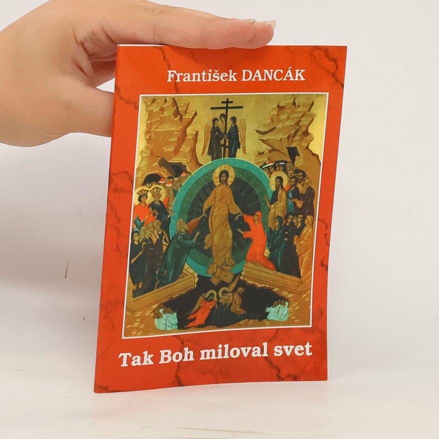 František Dancák Tak Boh miloval svet
