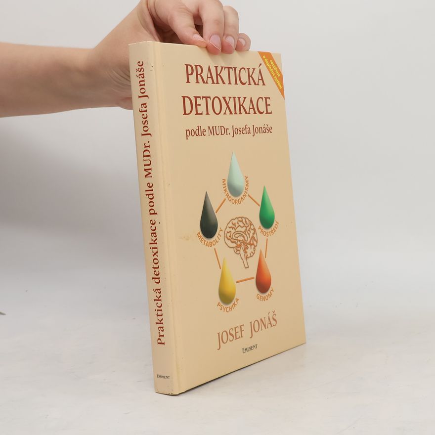 Josef Jonáš Praktická detoxikace podle MuDr. Josefa Jonáše