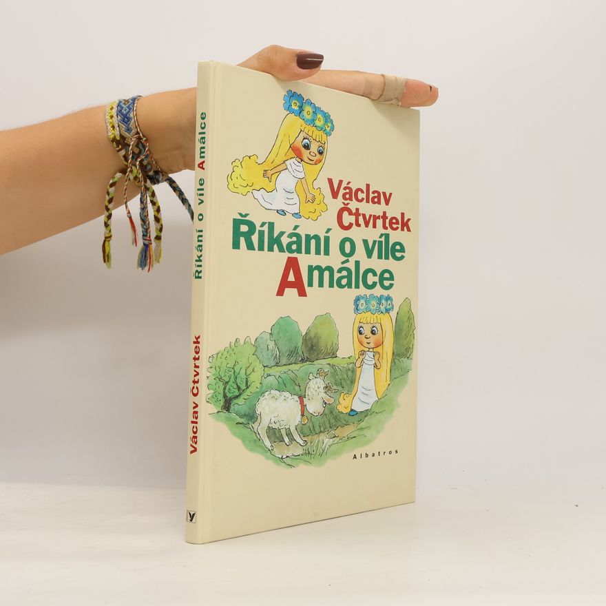 Václav Čtvrtek Říkání o víle Amálce