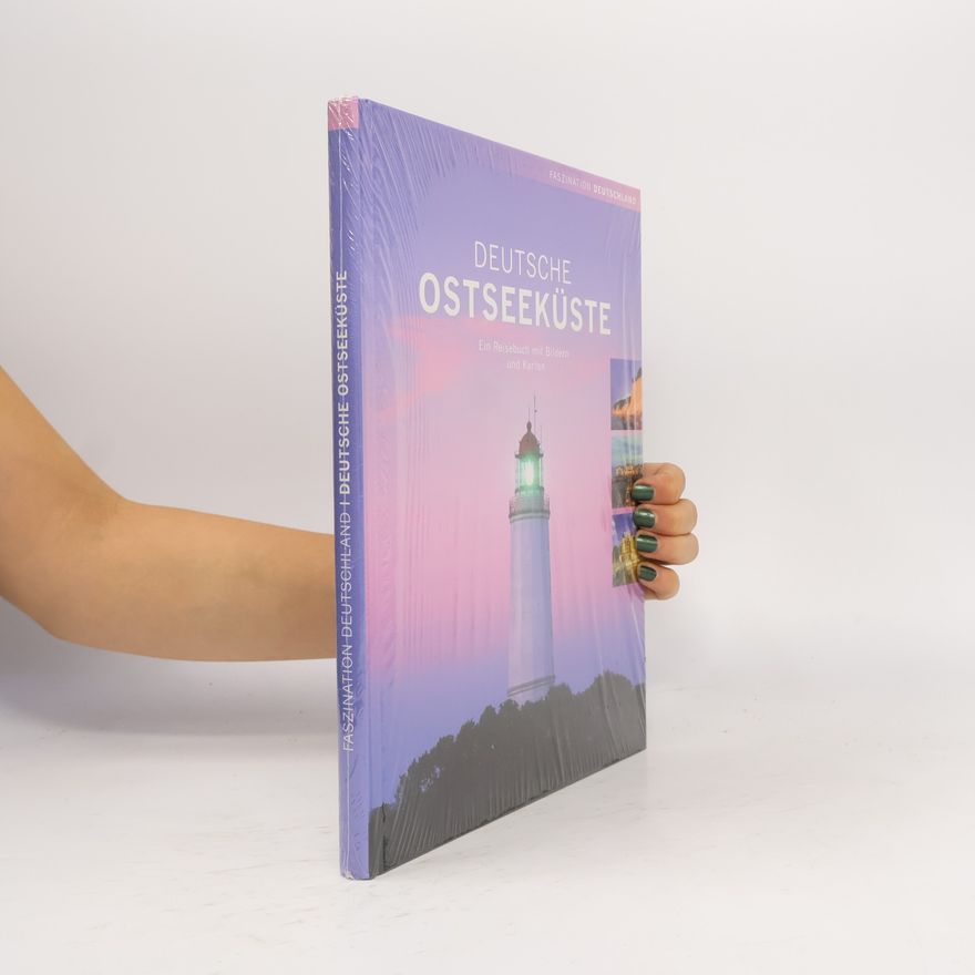 Auteurscollectief Faszination Deutschland : Deutsche Ostseeküste, Ein Reisebuch mit Bildern und Karten