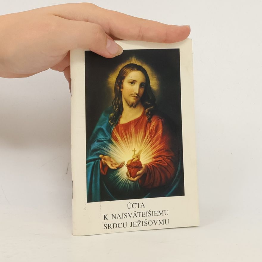 Kolektiv autorů Úcta k Najsvätejšiemu Srdcu Ježišovmu