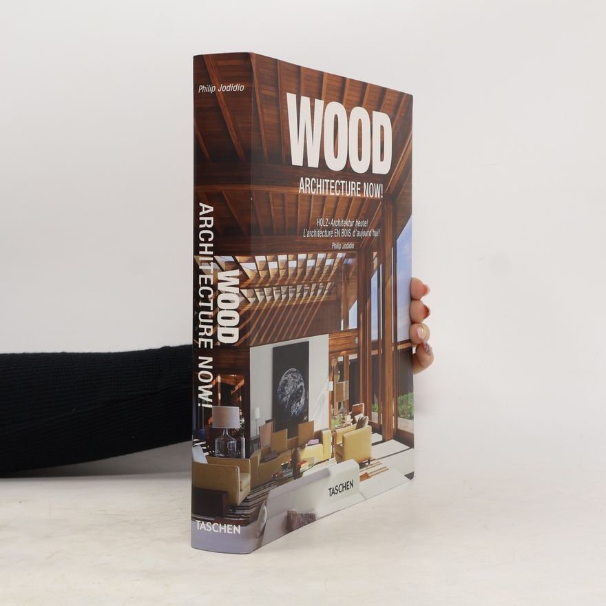 Philip Jodidio Wood architecture now!