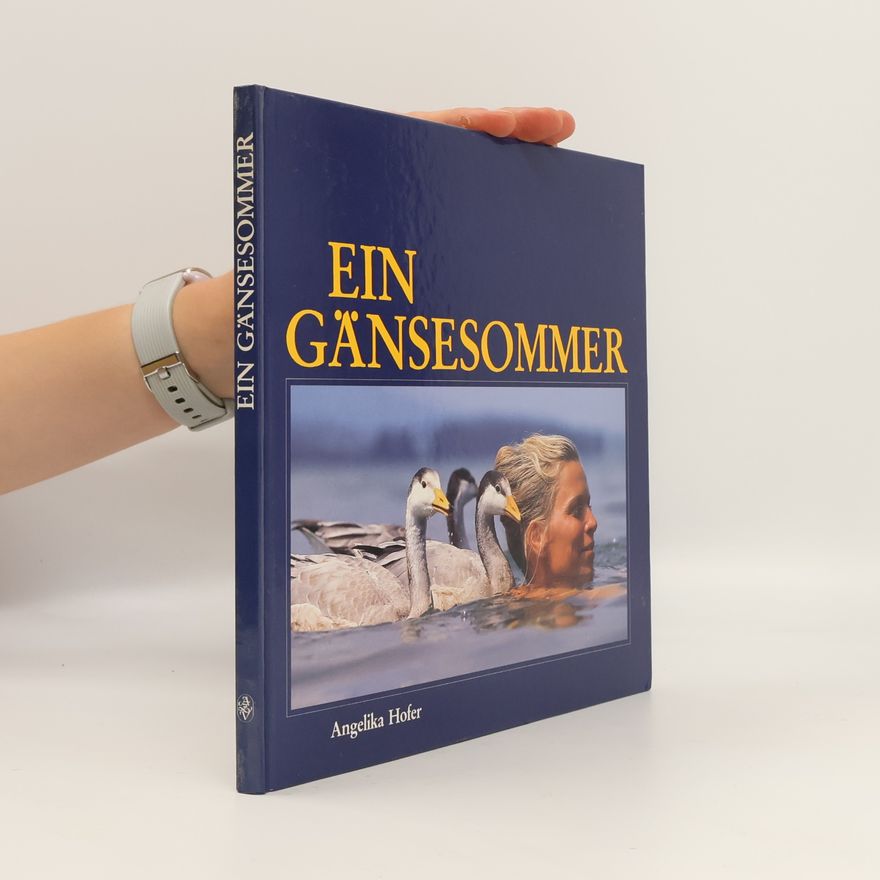 Angelika Höfer Ein Gänsesommer