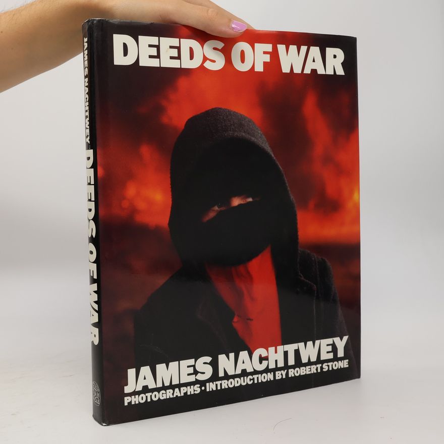 James Nachtwey Deeds of War