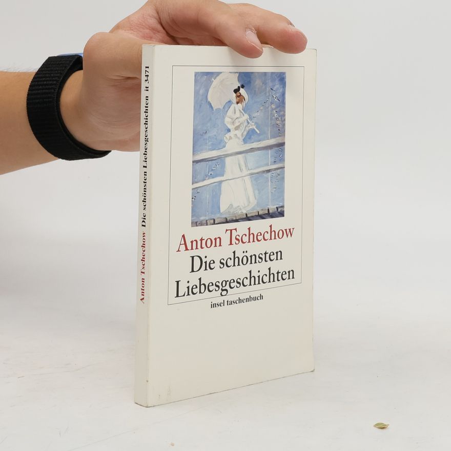 Anton Chekhov Die schönsten Liebesgeschichten