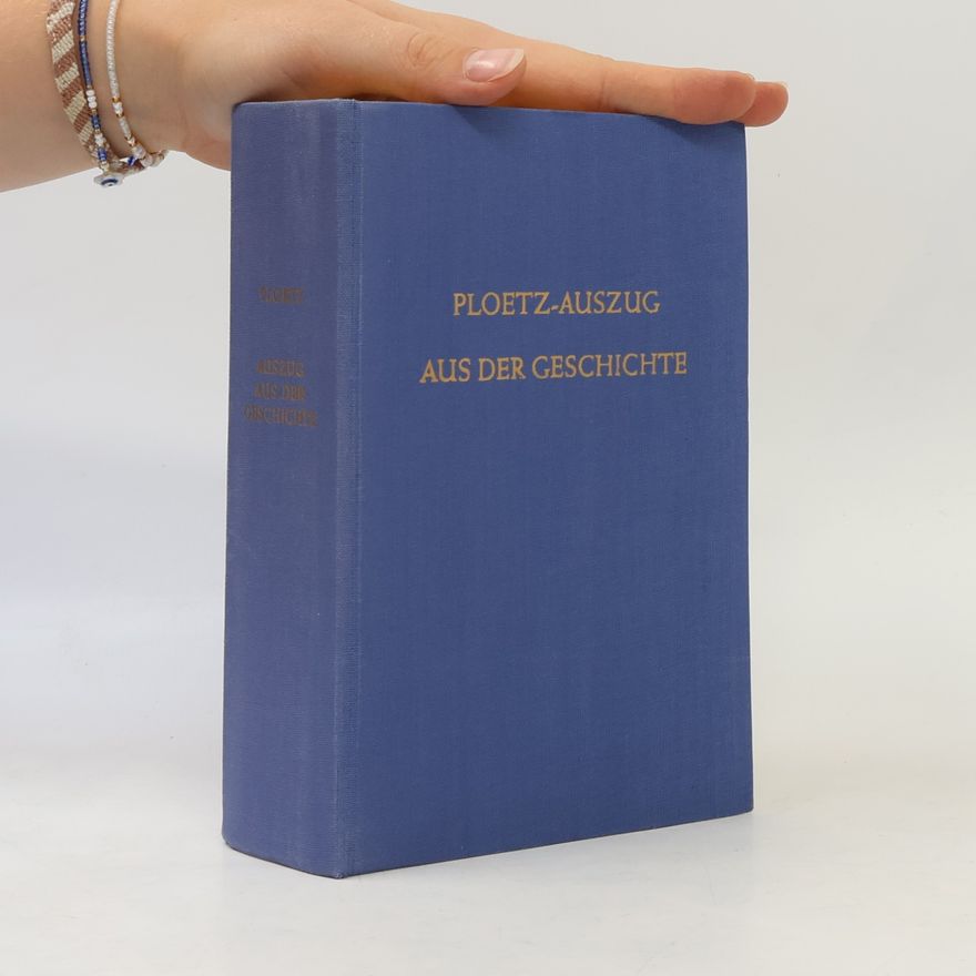 Karl Julius Ploetz Ploetz, Auszug aus der Geschichte