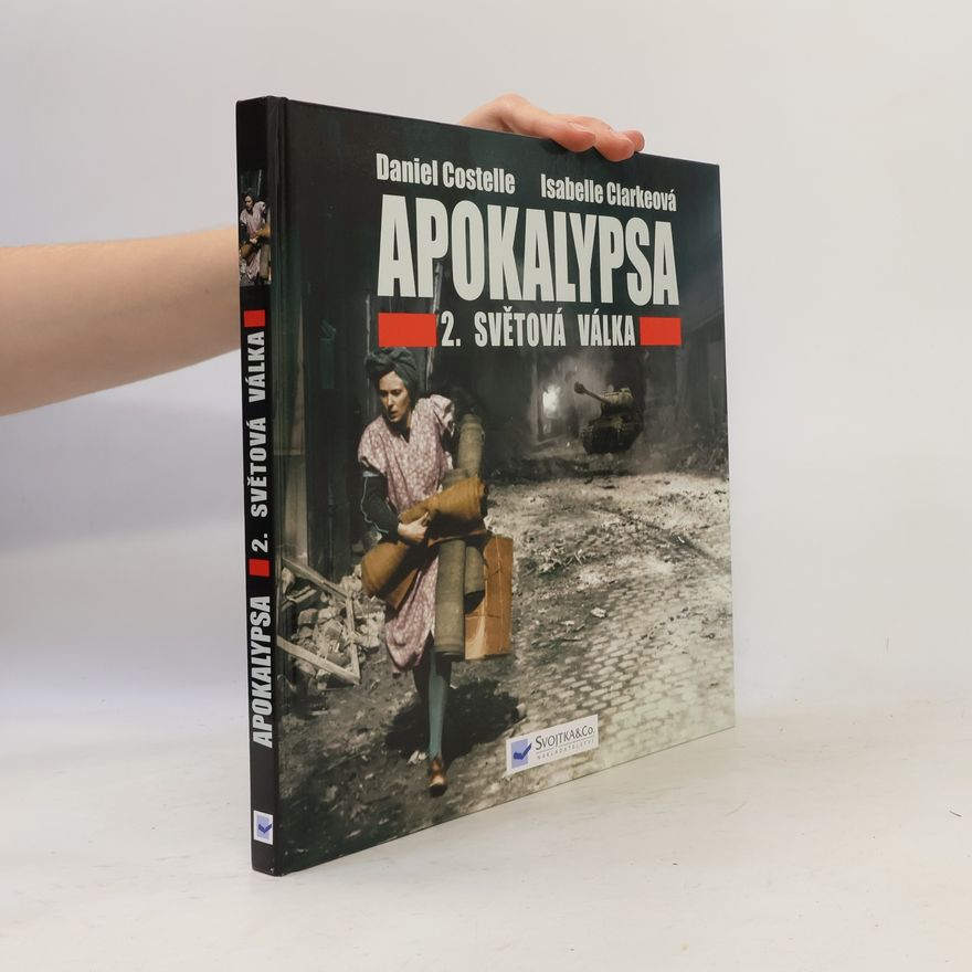 Isabelle Clarke Apokalypsa : 2. světová válka