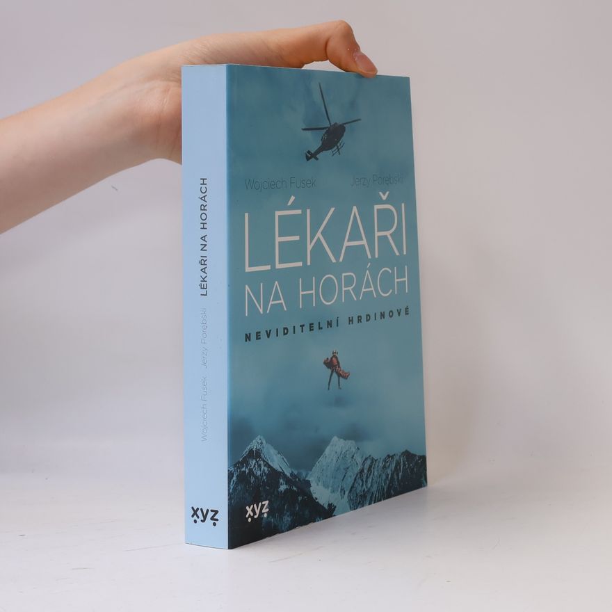 Jerzy Porębski Lékaři na horách : neviditelní hrdinové