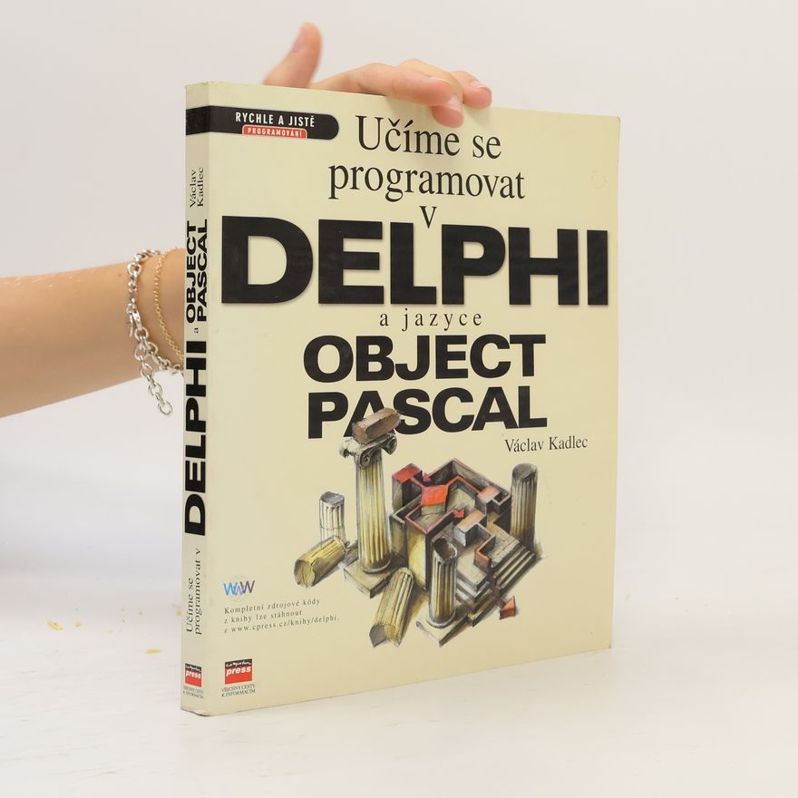 Václav Kadlec Učíme se programovat v Delphi a jazyce Object Pascal