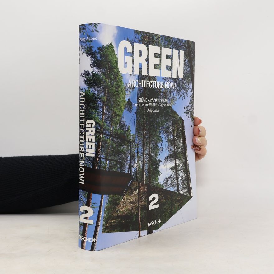 Philip Jodidio Green Architecture Now! 2