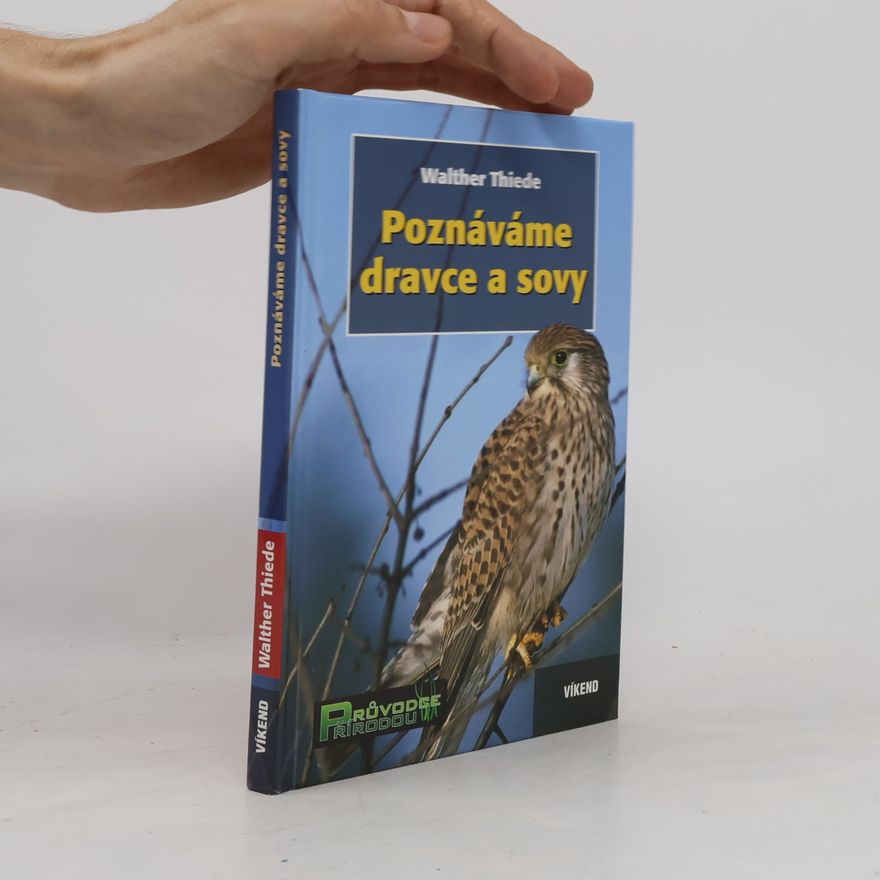 Walther Thiede Poznáváme dravce a sovy