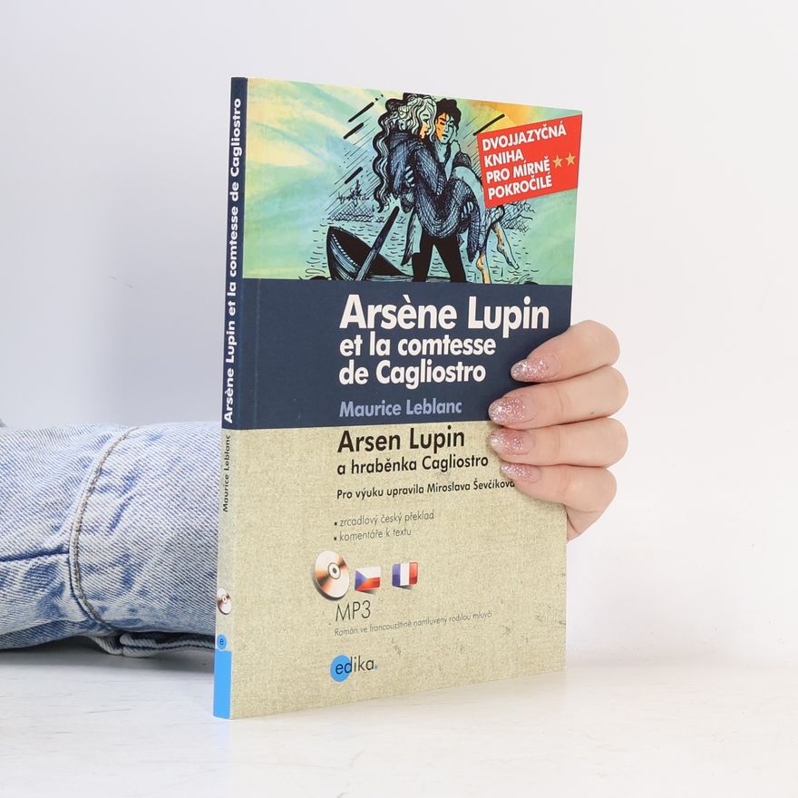 Mirka Ševčíková Arsène Lupin et la comtesse de Cagliostro. Arsen Lupin a hraběnka Cagliostro